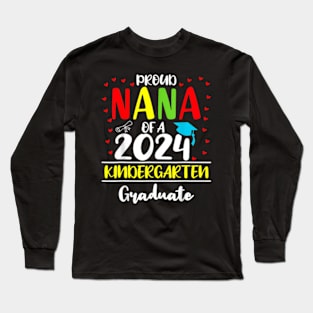 Proud Of A Class Of 2024 Kindergarten Graduation Long Sleeve T-Shirt